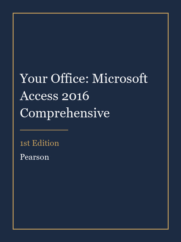 Test Bank for Your Office: Microsoft Access 2016 Comprehensive 1st Edition