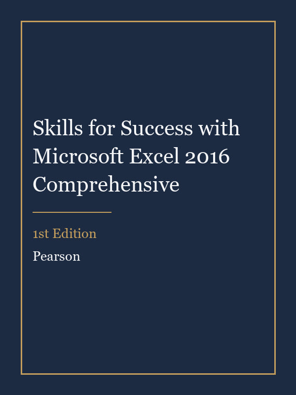 Test Bank for Skills for Success with Microsoft Excel 2016 Comprehensive 1st Edition
