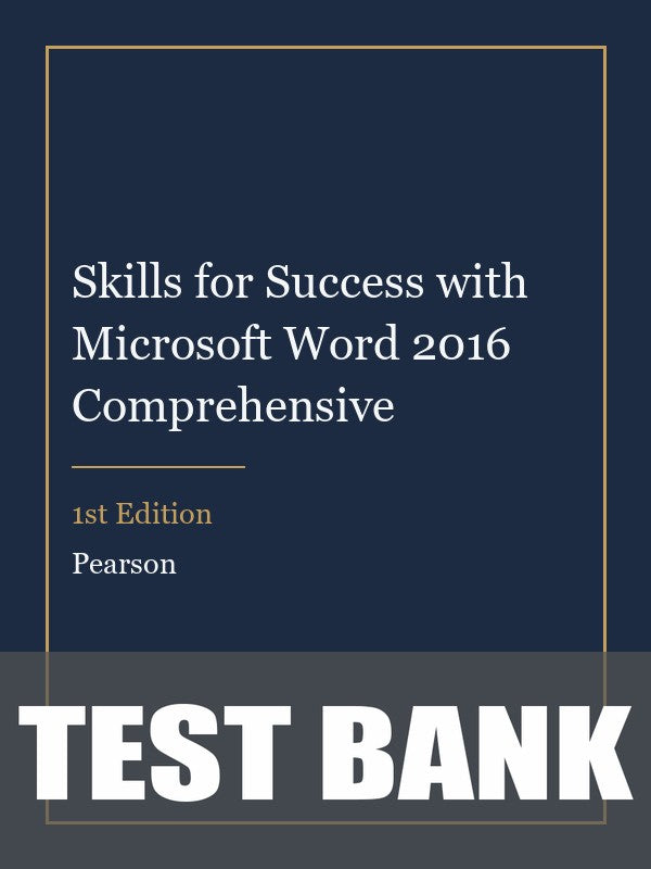 Test Bank for Skills for Success with Microsoft Word 2016 Comprehensive 1st Edition
