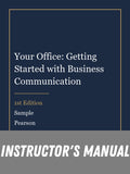 Instructor Manual for Your Office: Getting Started with Business Communication 1st Edition by Sample
