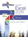 Test Bank for Your Office: Microsoft Excel 2016 Comprehensive 1st Edition by Amy S. Kinser