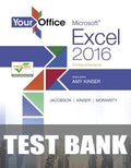 Test Bank for Your Office: Microsoft Excel 2016 Comprehensive 1st Edition by Amy S. Kinser