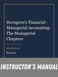 Instructor Manual for Horngren's Financial - Managerial Accounting: The Managerial Chapters 6th Edition
