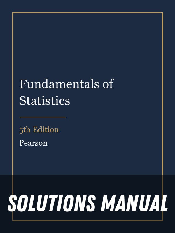 Solutions Manual for Fundamentals of Statistics 5th Edition