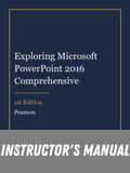 Instructor Manual for Exploring Microsoft PowerPoint 2016 Comprehensive 1st Edition