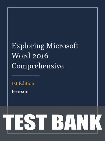 Test Bank for Exploring Microsoft Word 2016 Comprehensive 1st Edition