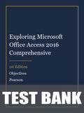 Test Bank for Exploring Microsoft Office Access 2016 Comprehensive 1st Edition by Objectives