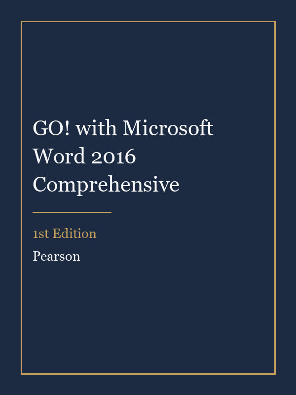 Test Bank for GO! with Microsoft Word 2016 Comprehensive 1st Edition
