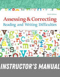 Instructor Manual for Assessing and Correcting Reading and Writing Difficulties: Updated Edition 6th Edition by Thomas G. Gunning