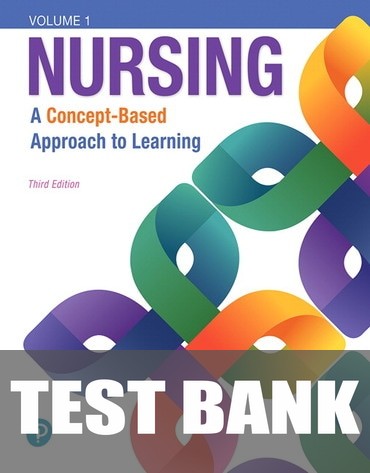 Test Bank for Nursing A Concept Based Approach To Learning Volume 1 3rd Edition by Activities