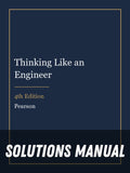 Solutions Manual for Thinking Like an Engineer 4th Edition