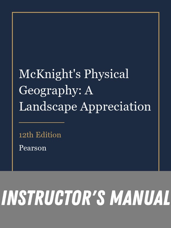 Instructor Manual for McKnight's Physical Geography: A Landscape Appreciation 12th Edition