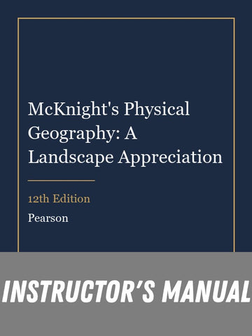 Instructor Manual for McKnight's Physical Geography: A Landscape Appreciation 12th Edition