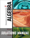 Solutions Manual for Elementary and Intermediate Algebra: Graphs and Models 5th Edition by Marvin L. Bittinger