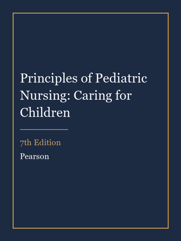 Instructor Manual for Principles of Pediatric Nursing: Caring for Children 7th Edition