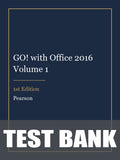 Test Bank for GO! with Office 2016 Volume 1 1st Edition