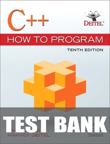 Test Bank for C++ How to Program 10th Edition by Paul Deitel