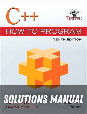 Solutions Manual for C++ How to Program 10th Edition by Paul Deitel