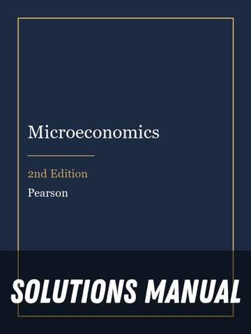 Solutions Manual for Microeconomics 2nd Edition