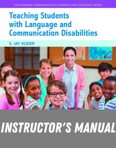 Instructor Manual for Teaching Students with Language and Communication Disabilities 5th Edition by S Jay Kuder