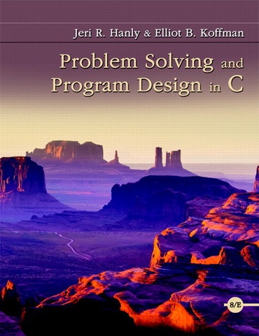 Solutions Manual for Problem Solving and Program Design in C 8th Edition by Jeri R. Hanly