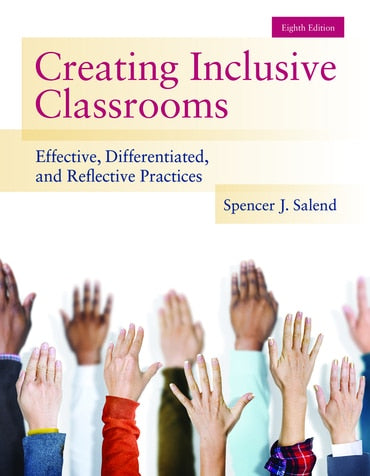 Instructor Manual for Creating Inclusive Classrooms: Effective, Differentiated and Reflective Practices 8th Edition by Spencer J. Salend