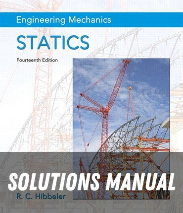 Solutions Manual for Study Pack for Engineering Mechanics: Statics 14th Edition by Russell C. Hibbeler