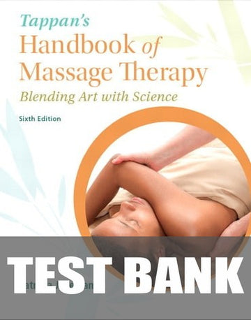 Test Bank for Tappan's Handbook of Massage Therapy: Blending Art with Science 6th Edition by Patricia J. Benjamin