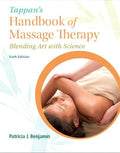 Instructor Manual for Tappan's Handbook of Massage Therapy: Blending Art with Science 6th Edition by Patricia J. Benjamin