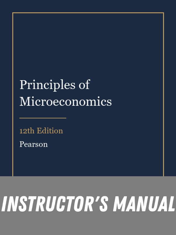 Instructor Manual for Principles of Microeconomics 12th Edition