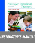 Instructor Manual for Skills for Preschool Teachers 10th Edition by Janice J. Beaty