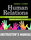 Instructor Manual for Human Relations for Career and Personal Success: Concepts, Applications, and Skills 11th Edition by Andrew J. DuBrin