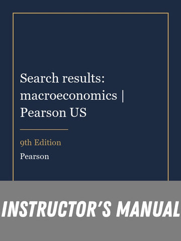 Instructor Manual for Search results: macroeconomics | Pearson US 9th Edition