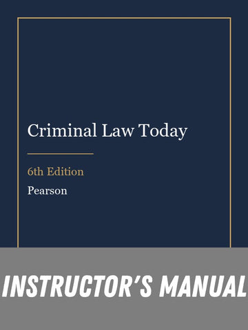 Instructor Manual for Criminal Law Today 6th Edition