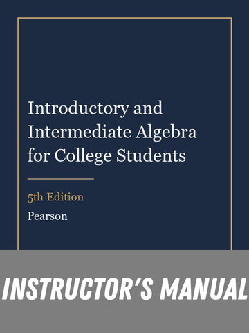 Instructor Manual for Introductory and Intermediate Algebra for College Students 5th Edition