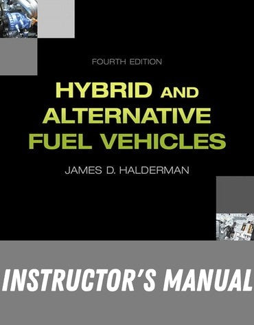 Instructor Manual for Hybrid and Alternative Fuel Vehicles 4th Edition by James Halderman