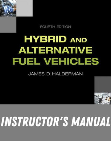 Instructor Manual for Hybrid and Alternative Fuel Vehicles 4th Edition by James Halderman