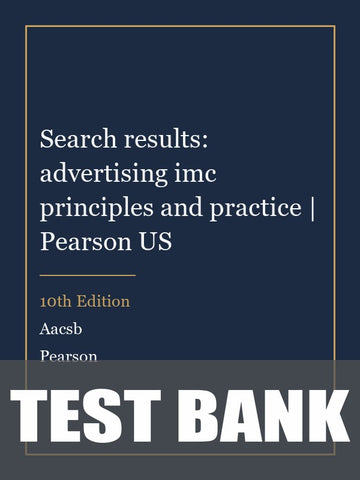 Test Bank for Search results: advertising imc principles and practice | Pearson US 10th Edition by Aacsb