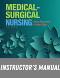 Instructor Manual for LeMone and Burke's Medical-Surgical Nursing: Clinical Reasoning in Patient Care 6th Edition by Priscilla T LeMone