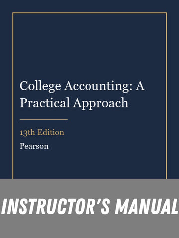 Instructor Manual for College Accounting: A Practical Approach 13th Edition