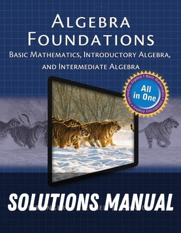 Solutions Manual for Algebra Foundations: Basic Mathematics, Introductory Algebra, and Intermediate Algebra 1st Edition by Marvin L. Bittinger