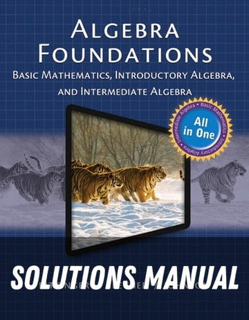 Solutions Manual for Algebra Foundations: Basic Mathematics, Introductory Algebra, and Intermediate Algebra 1st Edition by Marvin L. Bittinger