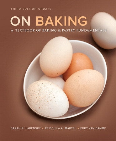 Test Bank for On Baking: A Textbook of Baking and Pastry Fundamentals, Updated Edition 3rd Edition by Sarah R. Labensky