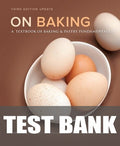 Test Bank for On Baking: A Textbook of Baking and Pastry Fundamentals, Updated Edition 3rd Edition by Sarah R. Labensky