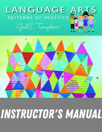 Instructor Manual for Language Arts: Patterns of Practice 9th Edition by Gail E. Tompkins