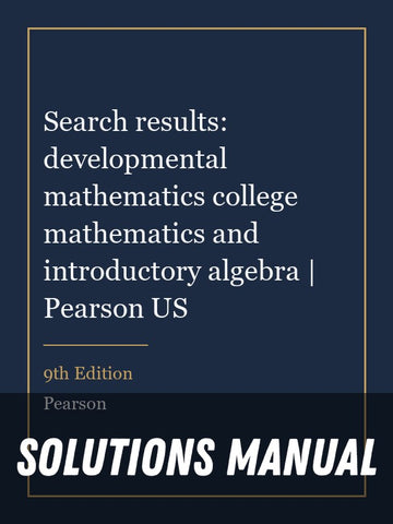 Solutions Manual for Search results: developmental mathematics college mathematics and introductory algebra | Pearson US 9th Edition