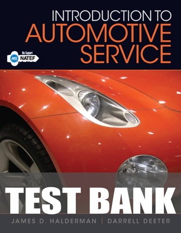 Test Bank for Introduction to Automotive Service 1st Edition by James Halderman