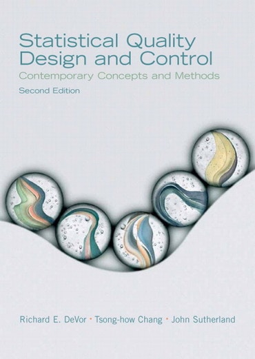 Solutions Manual for Statistical Quality Design and Control: Contemporary Concepts and Methods 2nd Edition by Richard E. DeVor