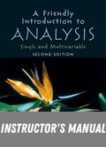 Instructor Manual for A Friendly Introduction to Analysis 2nd Edition by Witold A.J. Kosmala