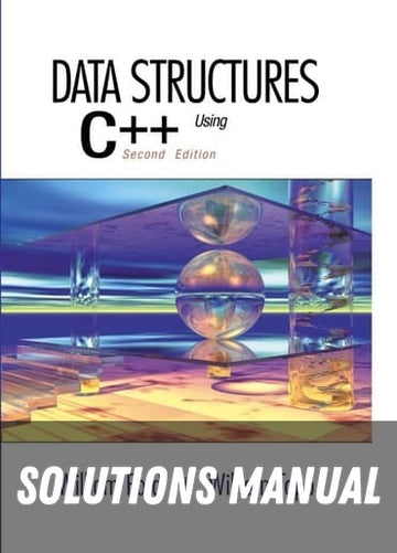 Solutions Manual for Data Structures with C++ Using STL 2nd Edition by William H. Ford